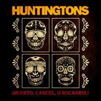 (image for) HUNTINGTONS : ¡Muerto, Carcel, O Rocanrol! LP/7" (test pressing) - Click Image to Close