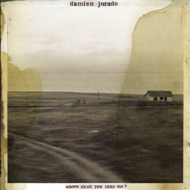 (image for) Damien Jurado : Where Shall You Take Me LP